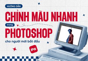 Cách chỉnh màu ảnh trong Photoshop